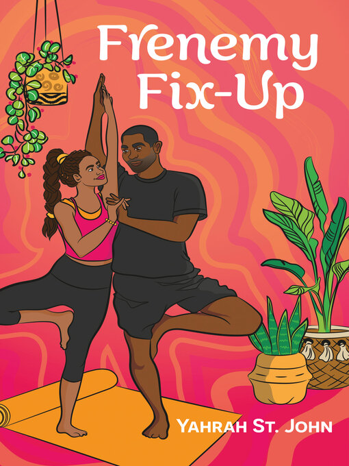 Title details for Frenemy Fix-Up by Yahrah St. John - Wait list